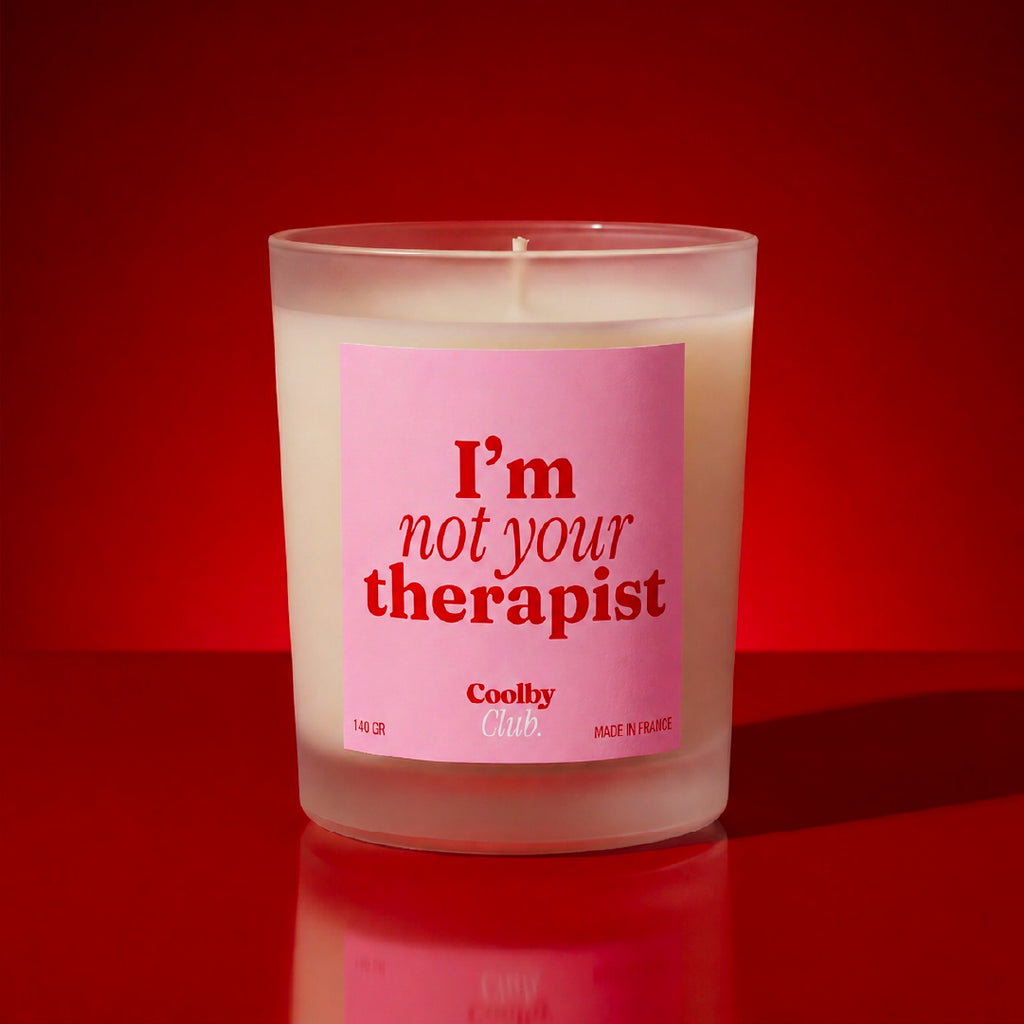 Bougie I'm not your therapist