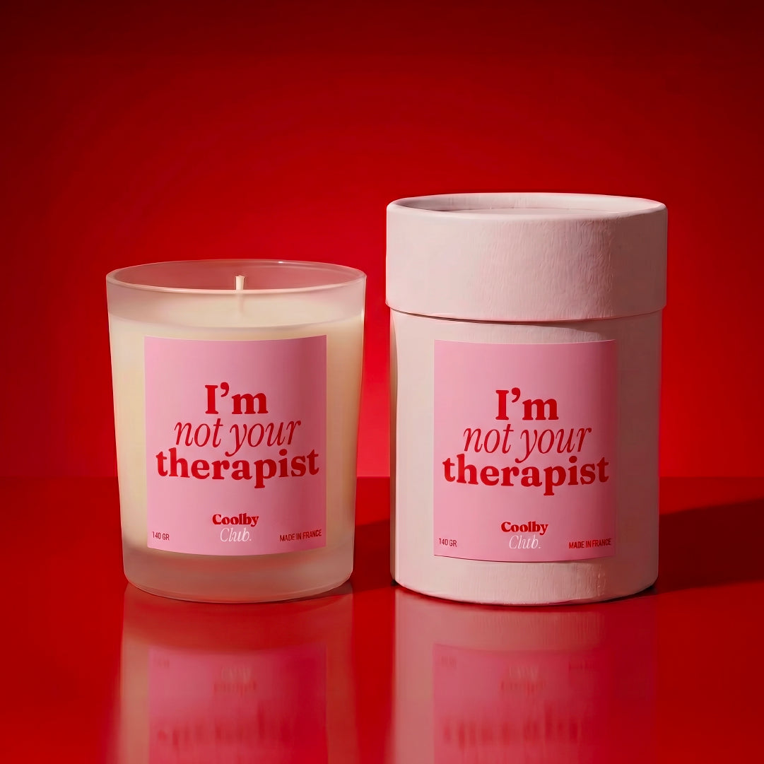 Bougie I'm not your therapist